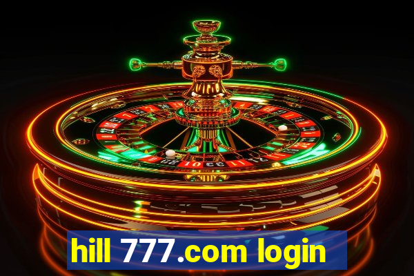 hill 777.com login